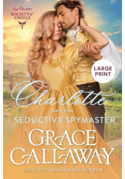 Charlotte and the Seductive Spymaster (Large Print)