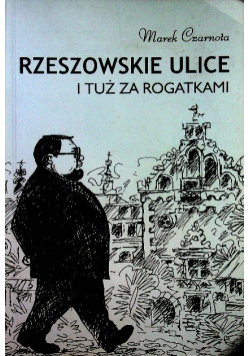 Rzeszowskie ulice i tuż za rogatkami