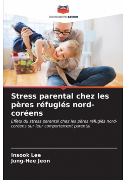 Stress parental chez les pères réfugiés nord-coréens