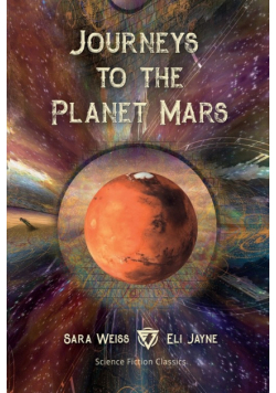 Journeys to the Planet Mars