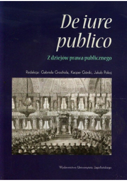 Grochola Gabriela - De iure publico. Z dziejów prawa publicznego