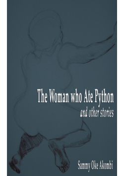 The Woman who Ate Python and Other Stories