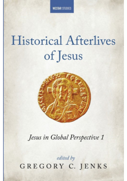 Historical Afterlives of Jesus