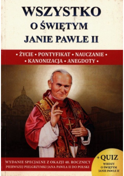Wszystko o świętym Janie Pawle II
