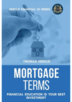 Mortgage Terms - Financial Education Is Your Best Investment