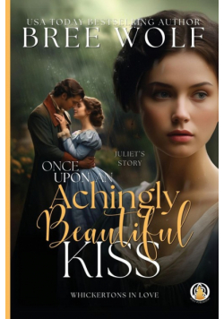 Once Upon an Achingly Beautiful Kiss