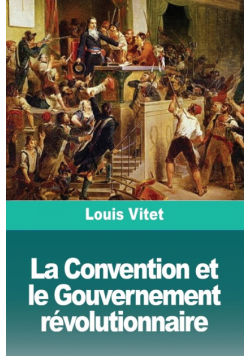 La Convention et le Gouvernement révolutionnaire