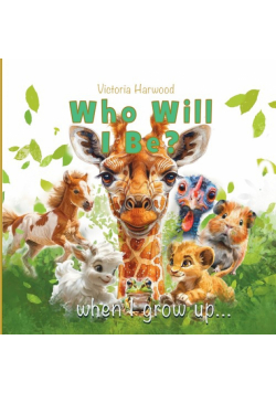 Who Will I be When I grow up