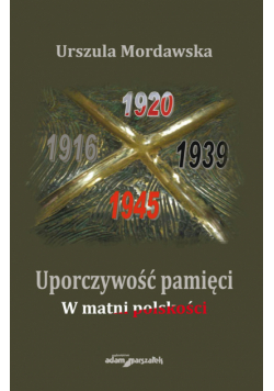 Uporczywość pamięci. W matni polskości