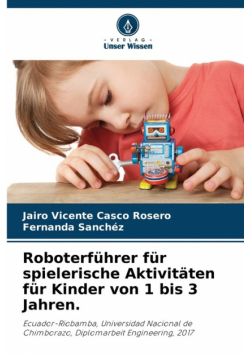 Roboterführer für spielerische Aktivitäten für Kinder von 1 bis 3 Jahren.