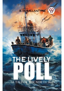 The Lively Poll A Tale of the North Sea