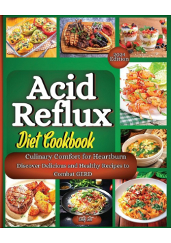 Acid Reflux Diet Cookbook