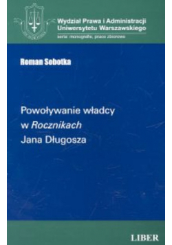 Powoływanie władzy w Rocznikach Jana Długosza