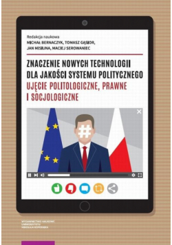 Znaczenie nowych technologii dla jakości systemu politycznego