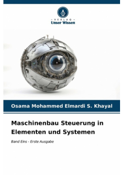 Maschinenbau Steuerung in Elementen und Systemen