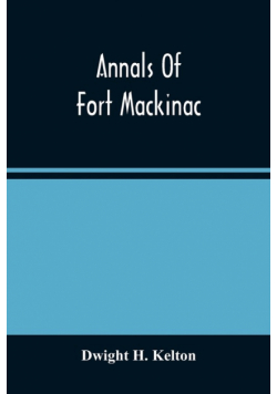 Annals Of Fort Mackinac