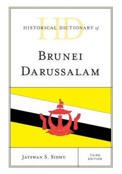 Historical Dictionary of Brunei Darussalam, Third Edition