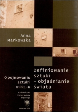 Definiowanie sztuki - objaśnianie świata