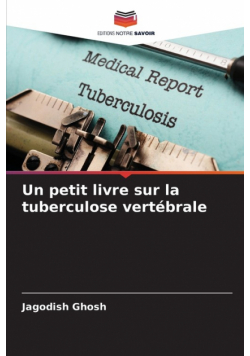 Un petit livre sur la tuberculose vertébrale