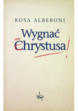 Wygnać Chrystusa