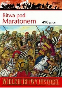 Wielkie bitwy historii Bitwa pod Maratonem