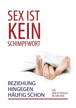 Sex ist kein Schimpfwort, Beziehung hingegen häufig schon (German)