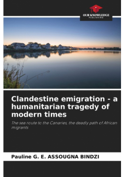 Clandestine emigration - a humanitarian tragedy of modern times