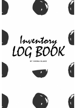 Inventory Log Book for Business (6x9 Softcover Log Book / Tracker / Planner)