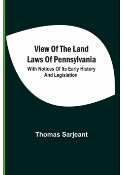 View Of The Land Laws Of Pennsylvania