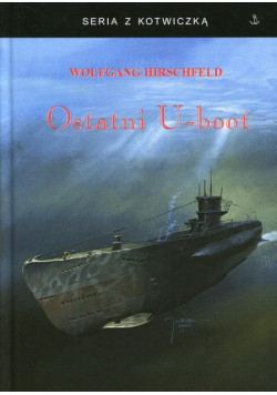 Hirschfeld Wolfgang - Ostatni U-boot