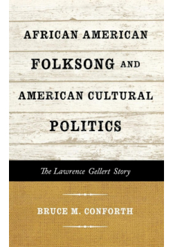 African American Folksong and American Cultural Politics
