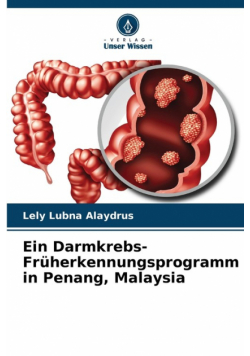 Ein Darmkrebs-Früherkennungsprogramm in Penang, Malaysia