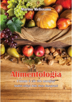 Alimentologia - L'uomo è ciò che mangia?