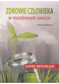 Zdrowie człowieka w niezdrowym świecie