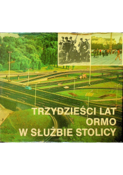 Trzydzieści lat ORMO w służbie stolicy
