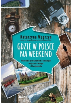 Gdzie w Polsce na weekend