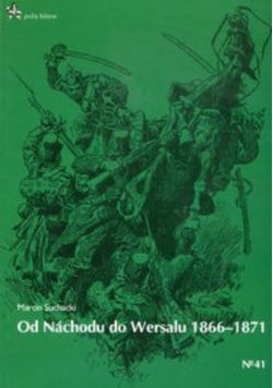 Od Nachodu do Wersalu 1866 1871