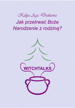 Jak przetrwać Boże Narodzenie z rodziną?
