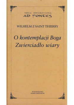 O kontemplacji Boga Zwierciadło wiary