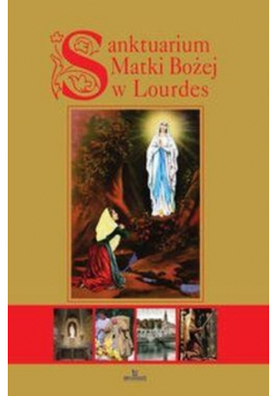 Sanktuarium Matki Bożej w Lourdes