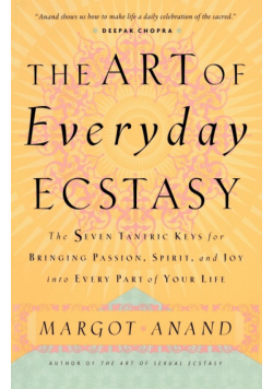 The Art of Everyday Ecstasy