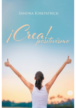 ¡Crea! Positivismo