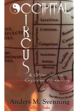 Occipital Circus and other Stories Regarding Phrenology
