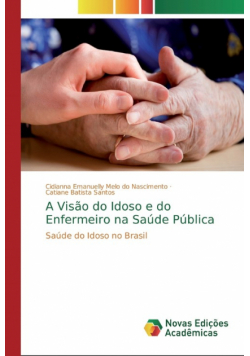 A Visão do Idoso e do Enfermeiro na Saúde Pública