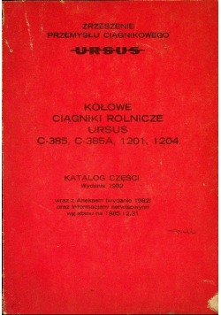 Kołowe ciągniki rolnicze URSUS C-385,C-385A, 1201, 1204