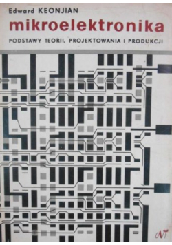 Mikroelektronika Podstawy teorii projektowania i produkcji