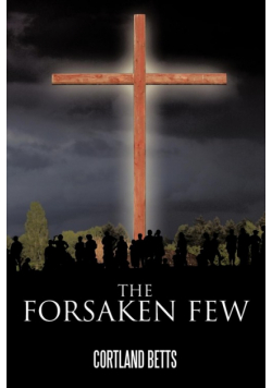 The Forsaken Few