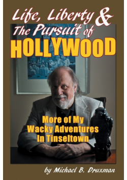 Life, Liberty & the Pursuit of Hollywood