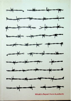 Witolds Report from Auschwitz