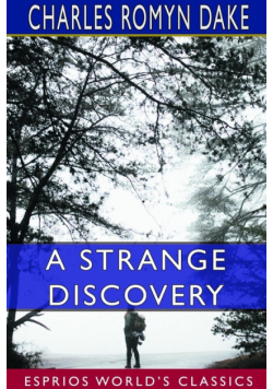 A Strange Discovery (Esprios Classics)